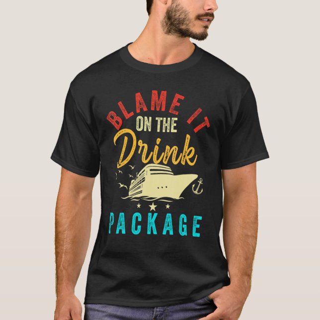 T-shirt Blame it on The Cruise Package Cruise Cruising Mat (Devant)