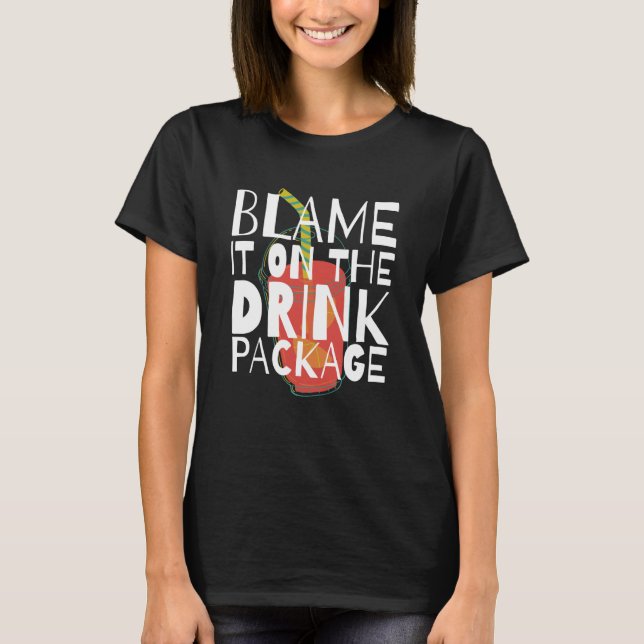 T-shirt Blâmer Sur Le Forfait Boisson Croisière Vacances (Devant)