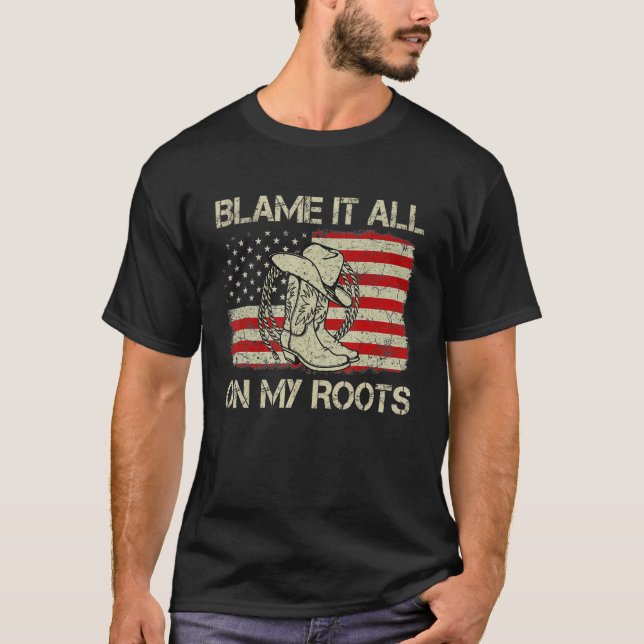 T-shirt Blâmer Tout Sur Mes Racines Pays Bottes Occidental (Devant)