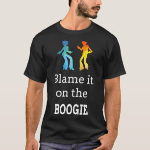 T-shirt Blâmez-le sur la Boogie pour Funky Dance Music Lov