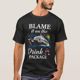 T-shirt Blâmez-Le Sur Le Forfait Boisson Cruiser Cruiser
