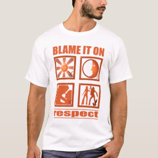 T-shirt Blâmez-le sur le respect