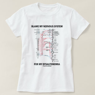 T-shirt Blâmez mon système nerveux de ma dysautonomie