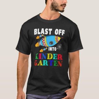 T-shirt Blast Off Into Kindergarten Funny Rocket Back To S