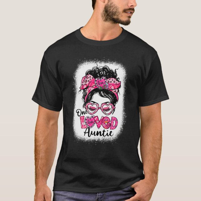 T-shirt Bleached One Loved Auntie Messy Bun Women Valentin (Devant)