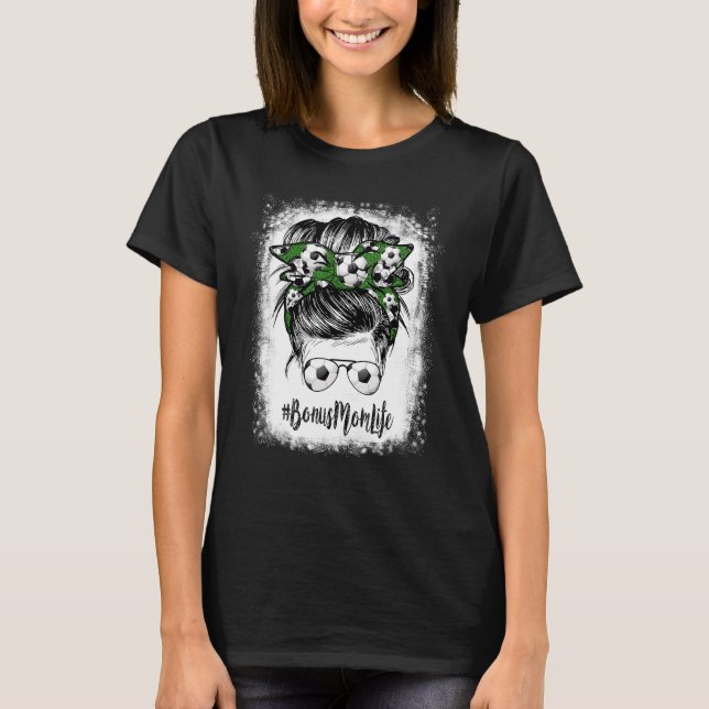 T-shirt Bleached Soccer Bonus Maman Messy Bun Soccer (Devant)