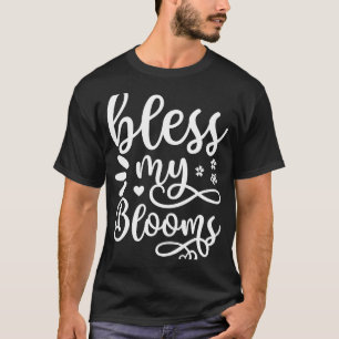 T-shirt Bless My Blooms Printemps Fleur Nature