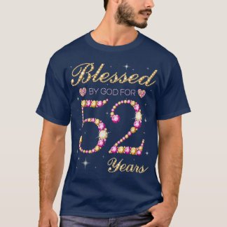 T-shirt Blessed By God For 52 Years Old 52nd Birthday Part