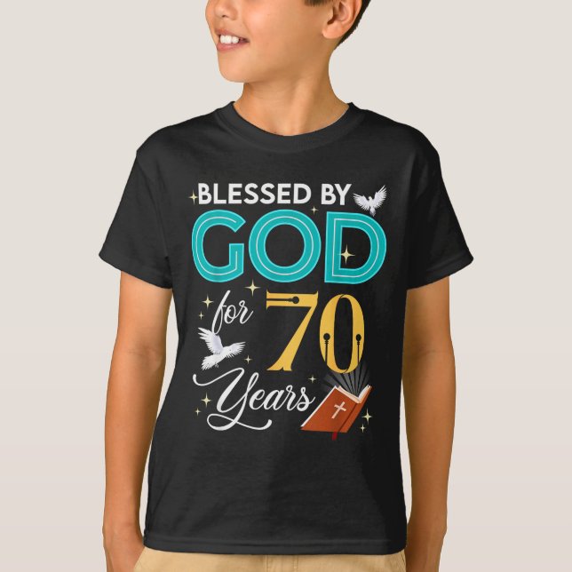 T-shirt Blessed By God For 70 Years Old 70 Birthday 70th B (Devant)