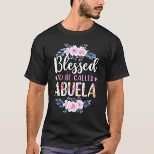 T-shirt Blessed To Be Called Abuela Floral