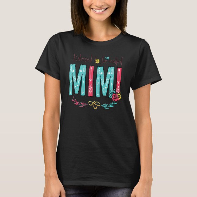 T-shirt Blessed To Be Called Mimi Family Cute Fower (Devant)