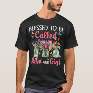 T-shirt Blessed To Be Called Mom And Gigi Floral Quote Fun
