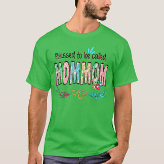 T-shirt Blessed to Be Called Mommom Floral Mothers Day boy