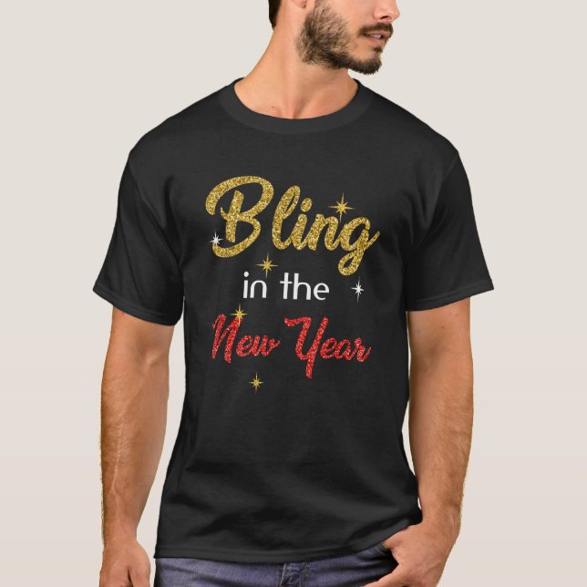 T-shirt Bling In The New Year New Year s Eve Holiday   (Devant)