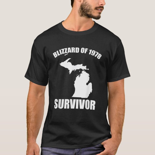 T-shirt Blizzard Of 1978 Survivor Funny Michigan Winter Sn (Devant)
