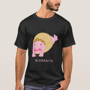 T-shirt Blobritto Blobfish Burrito Pun - Poisson Drôle