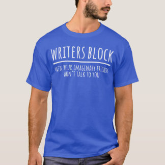 T-shirt Blocage de l'écrivain Drôle Amis Imaginaires Au éc