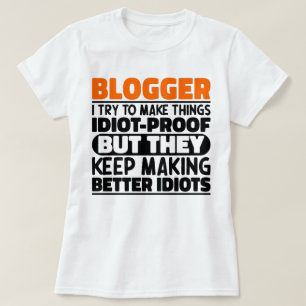 T-shirt Blogger I Essaie De Rendre Les Choses Drôle Drôle