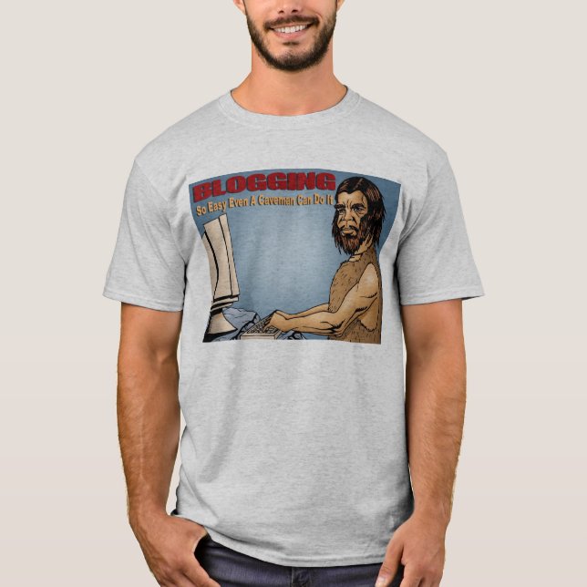 T-shirt Blogging si facile même un homme des cavernes Ca (Devant)