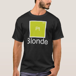 T-Shirt Blonde Platine Élément de Jeu de Mots