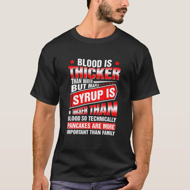 T-shirt Blood Is Thicker Than (Devant)
