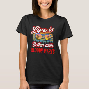 T-shirt Bloody Marys Sunset Life est meilleur avec Bloo