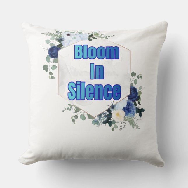T-Shirt Bloom in Silence Throw Pillow (Front)