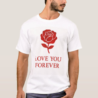 T-shirt Blooming Rose Expressing Forever Romantic 