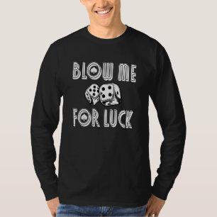 T-shirt Blow Me For Luck Casino Dice Rpg Jeu Poker C
