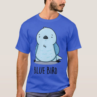 T-shirt Blue Bird Funny Animal Pun girl