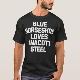 T-shirt Blue Horseshoe Loves Anacott Steel Funny Stock Ma