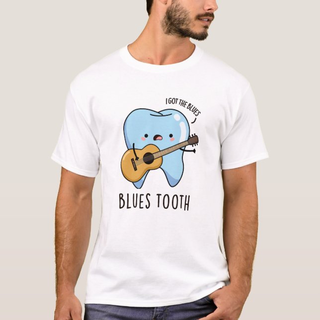 T-shirt Blues Tooth Funky Dental Music Pun (Devant)