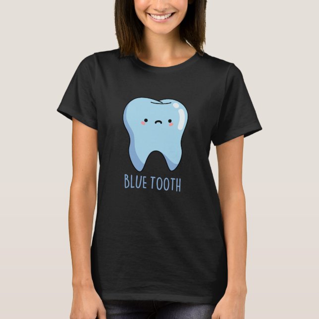 T-shirt Bluetooth Funny Technique Blue Tooth Pun Dark BG (Devant)