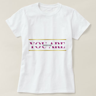 T-shirt Blusa You Are Amazing
