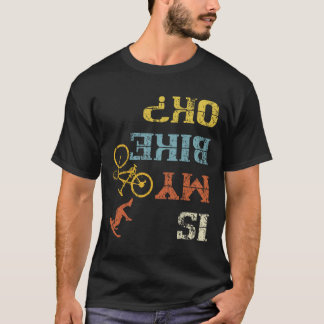 T-shirt Bmx Mountain Biking Dirt Race Retro Biker Is My Bi