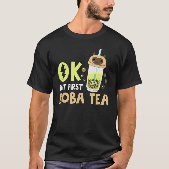 T-shirt Boba Bubble Tea  Ok But First Boba Tea 1 (Devant)