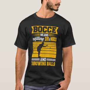 T-shirt Bocce Boules Signifie Reremplir Les Boissons Et Jo