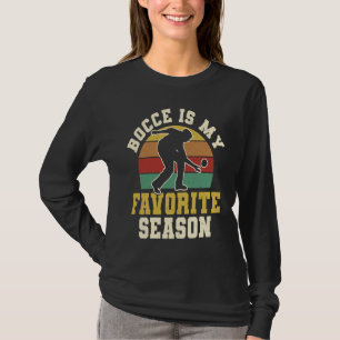 T-shirt Bocce Est Mon Joueur Bocce De Saison Préférée