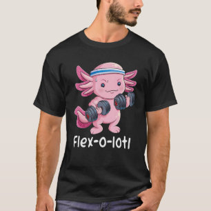 T-shirt Bodybuilder Axolotl Powerlifter Flex O Lotl Cute G