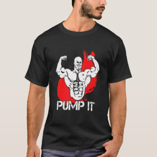 T-shirt Bodybuilder Pump It Design