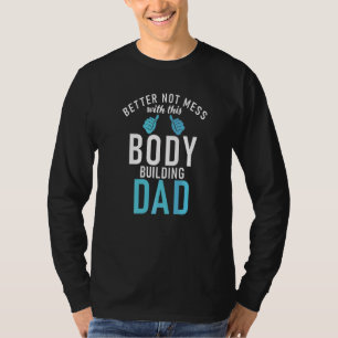T-shirt Bodybuilding Meilleur Dont Mess Avec Cette Body Bu