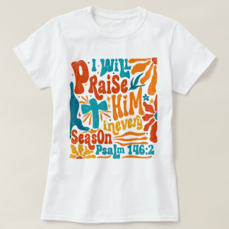 T-shirt Boho Religieux Je Le Louerai À Chaque Saison