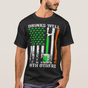 T-shirt Boire bien avec d'autres St Patrick's Day Drunk Be