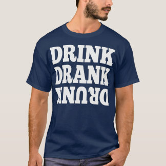 T-shirt Boire Boire Boire Boire Drunk drôle fête en disant