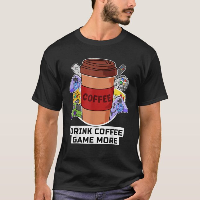 T-shirt Boire Café Jeu Plus Console Gamer Café (Devant)