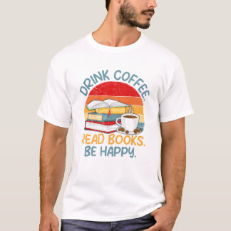 T-shirt Boire Café Lire Livres Be