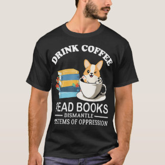 T-shirt Boire Café Lire Livres Démanteler Les Systèmes D'O