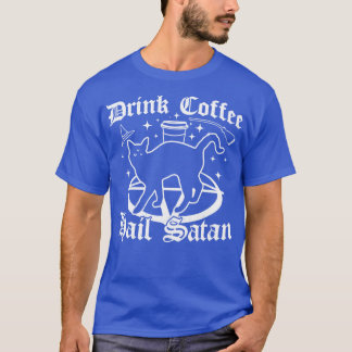 T-shirt Boire Coffee Hail Satan Black Cat Gothic Goth Hall