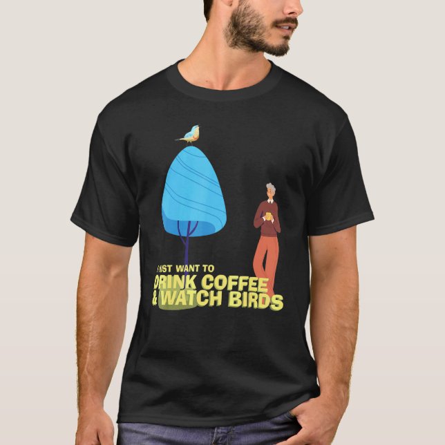 T-shirt Boire Coffee Watch Oiseaux Oiseaux Oiseaux Oiseaux (Devant)