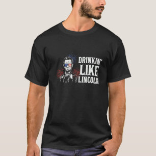 T-shirt Boire Comme Lincoln American Flag 4 juillet Ab